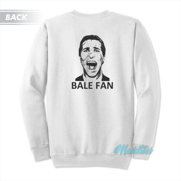 I Am A Hardcore Christian Bale Fan Sweatshirt