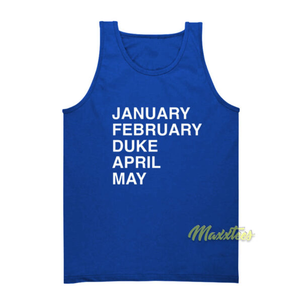 January February Duke April May Tank Top