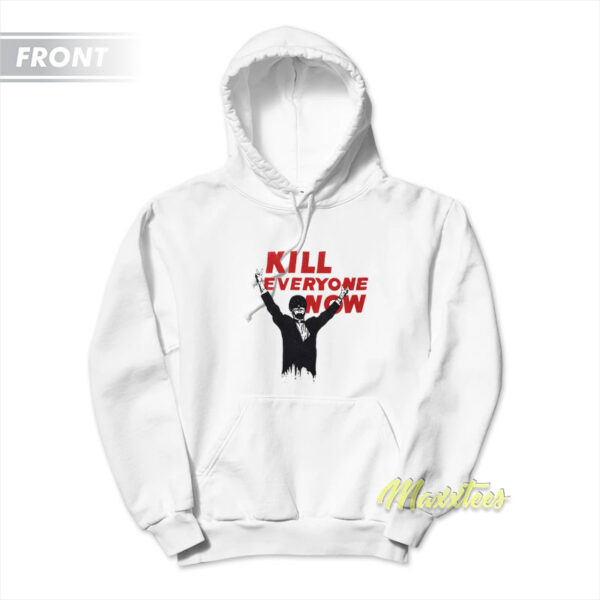 Kill Everyone Now Nomeansno Hoodie