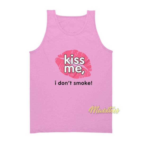 Kiss Me I Don't Smoke Tank Top