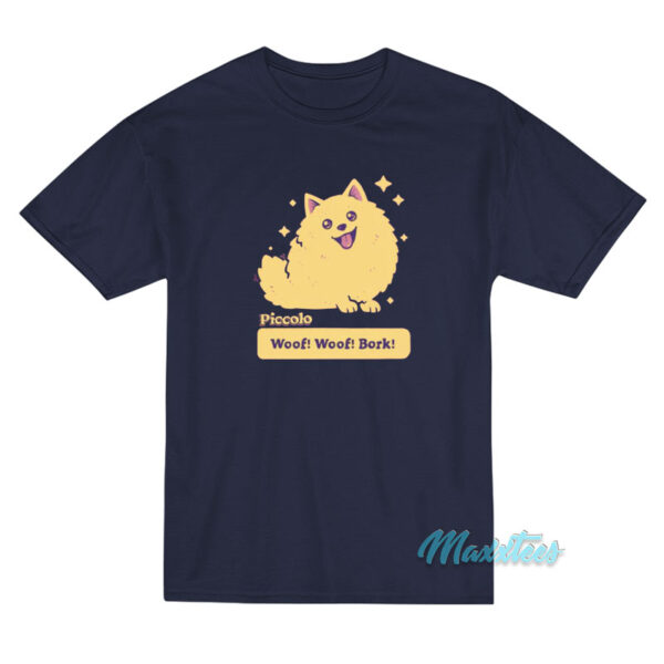Piccolo Woof Woof Bork T-Shirt