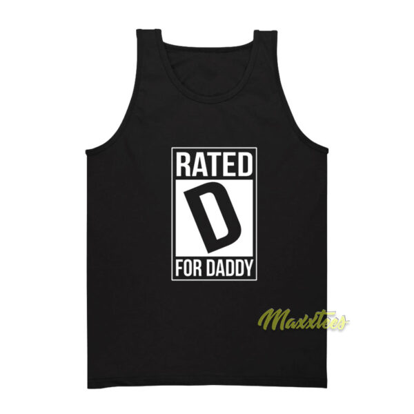 Rated D For Daddy Tank Top