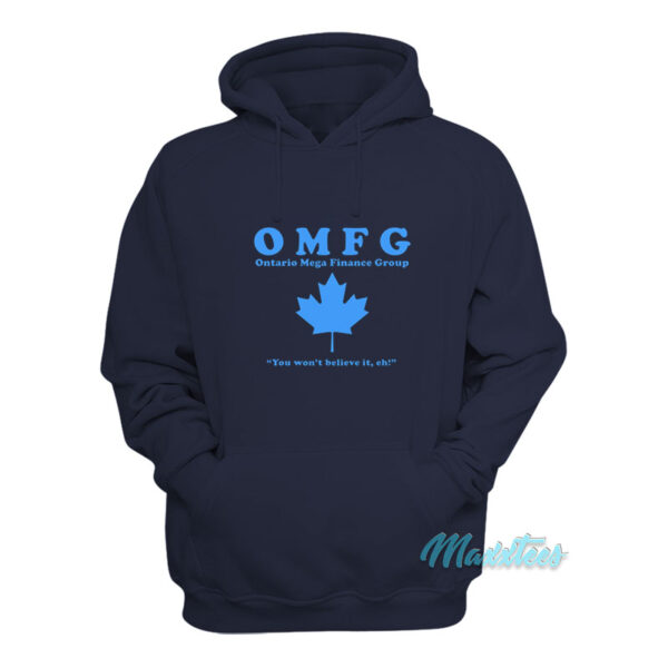 It Crowd OMFG Ontario Mega Finance Group Hoodie
