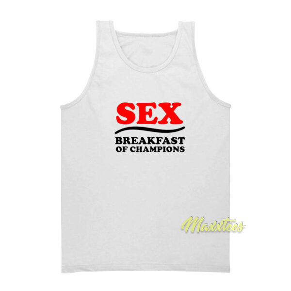 Sex Breakfast of Champions Tank Top