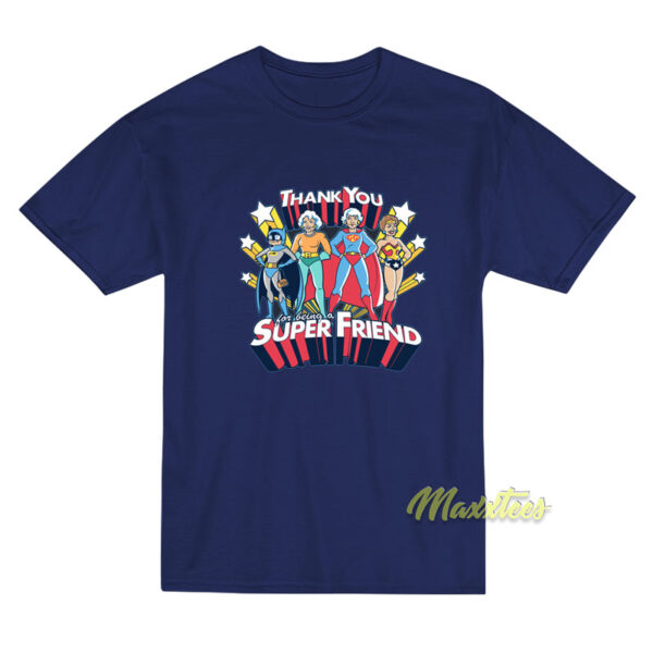 Super Friends The Golden Girls T-Shirt