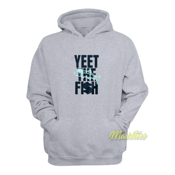 Yeet The Fish Hoodie