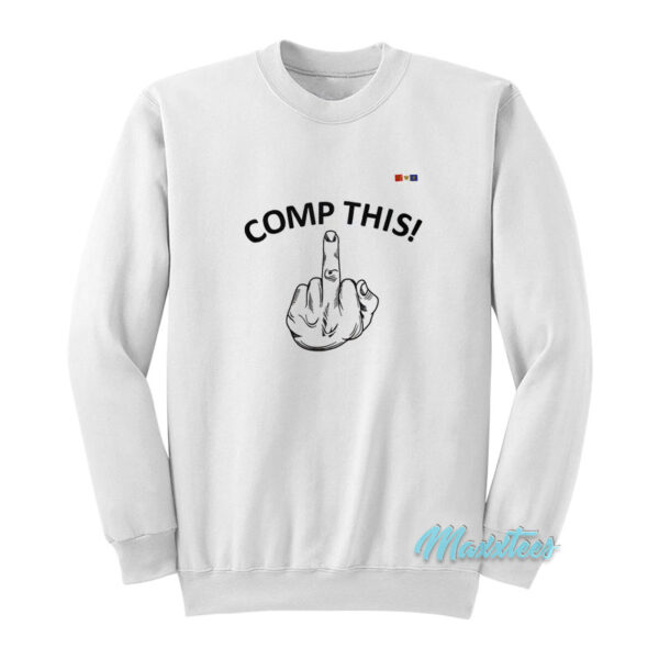 Comp This Middle Finger Sweatshirt
