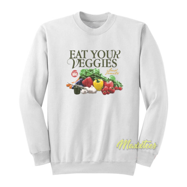 Eat Your Veggies and Fruit Sweatshirt