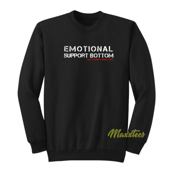 Emotional Support Bottom Sweatshirt