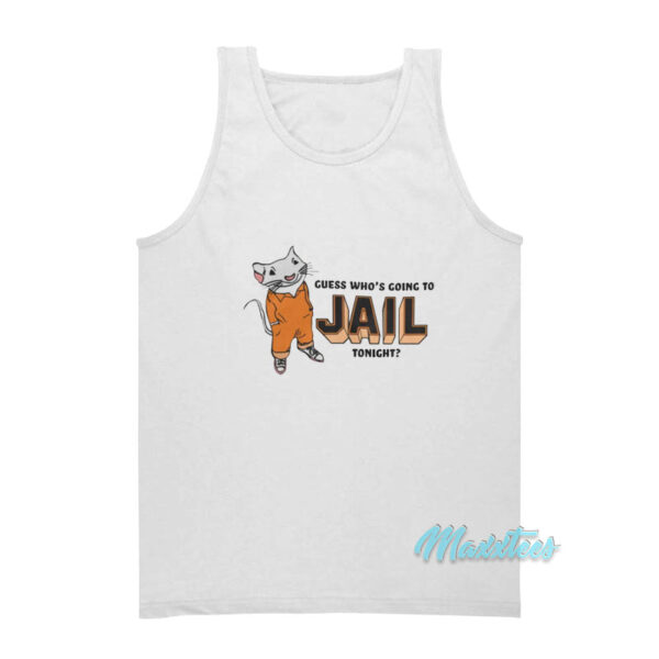 Stuart Little Guess Who's Going To Jail Tonight Tank Top