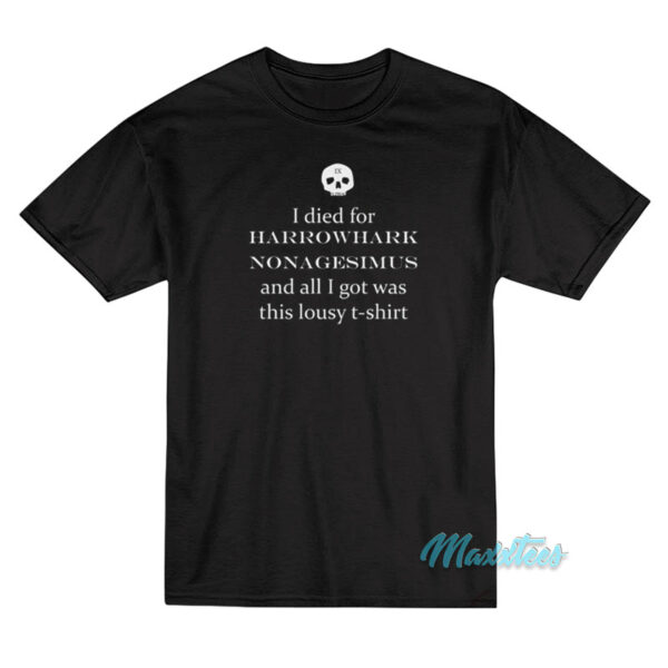 I Died For Harrowhark Nonagesimus T-Shirt