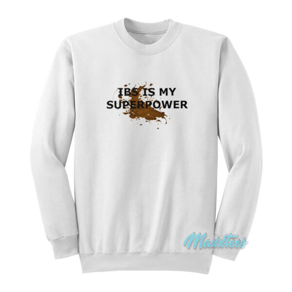 IBS Is My Super Power Sweatshirt