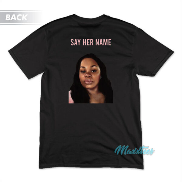 Justice For Breonna Taylor Say Her Name T-Shirt