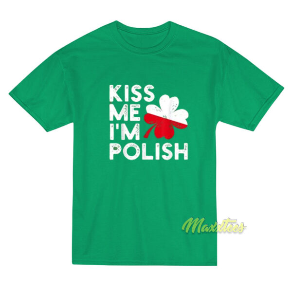 Kiss Me I'm Polish T-Shirt