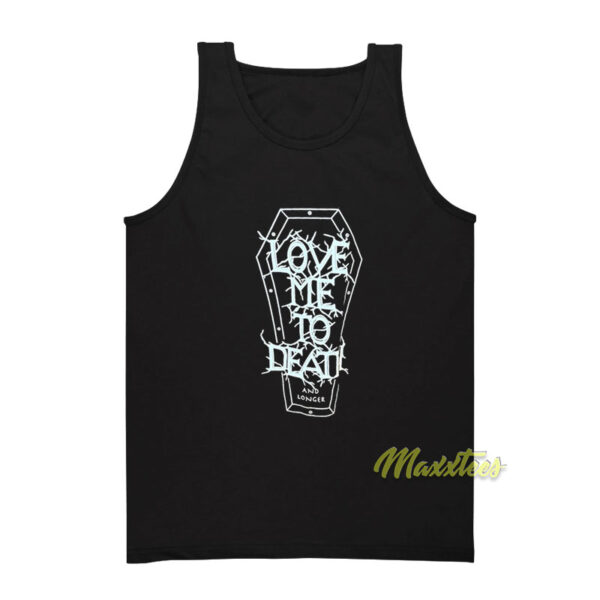 Love Me To Death and Longer Tank Top