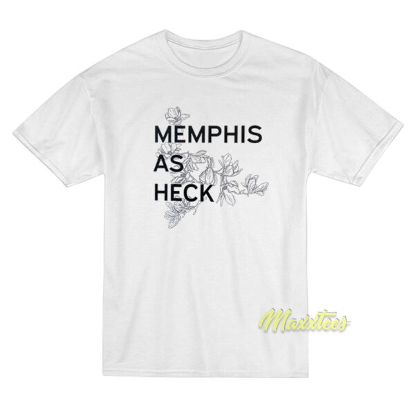 Memphis As Heck T-Shirt