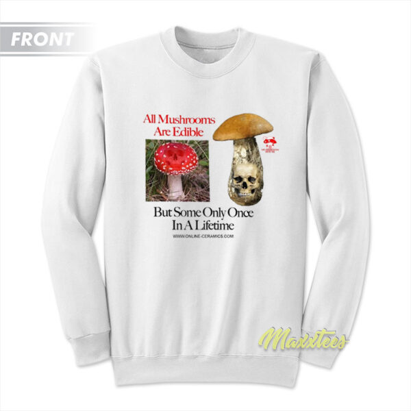 Mushroom Of Death Sweatshirt