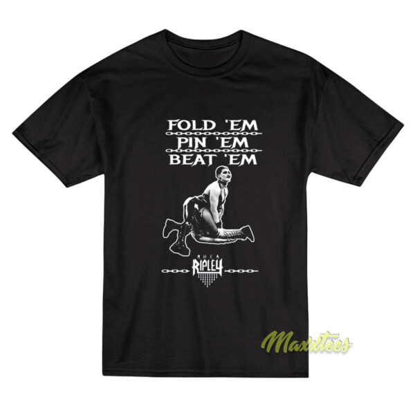 Rhea Ripley's Fold 'Em Pin 'Em Beat 'Em T-Shirt
