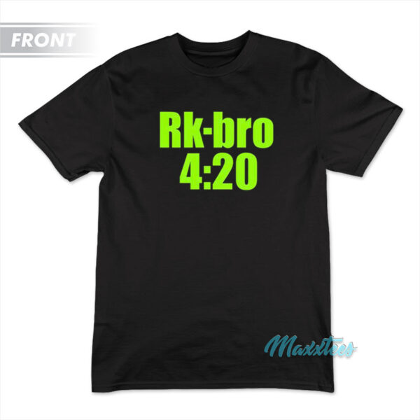 Rk-bro 4:20 Says I Just Smoked Your Ass T-Shirt