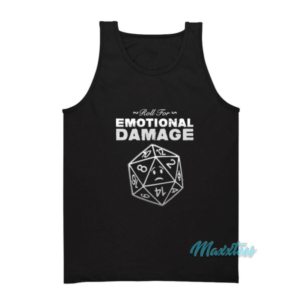 Roll For Emotional Damage Tank Top