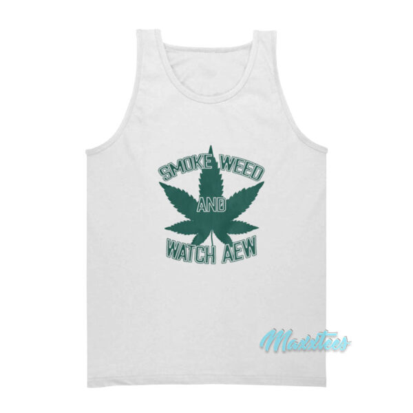 Smoke Weed And Watch Aew Tank Top