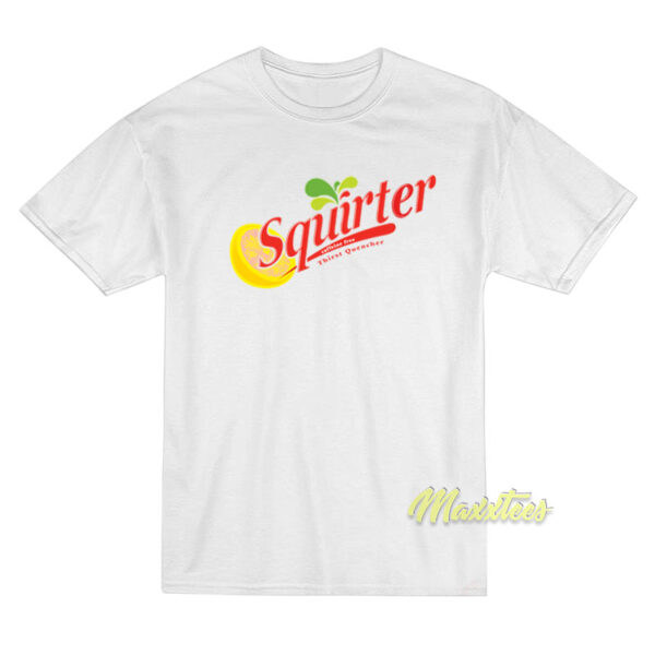 Squirter T-Shirt