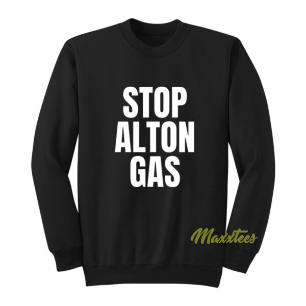 Stop Alton Gas Sweatshirt