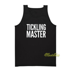 Tickling Master Tank Top
