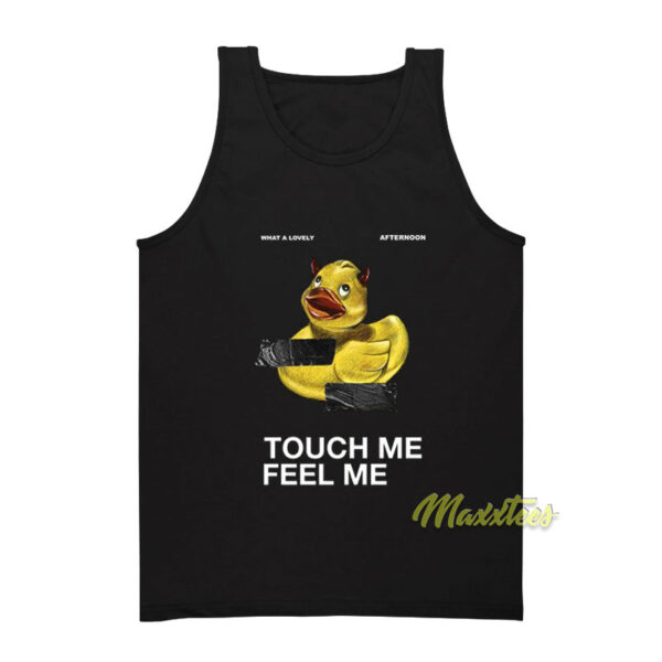 Touch Me Feel Me Duck Tank Top