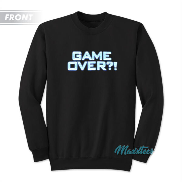 Triple H Game Over You're Damn Right I'm Over Sweatshirt