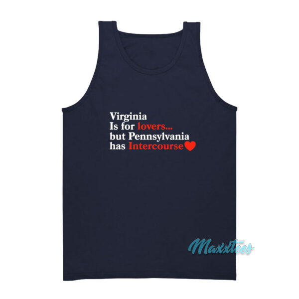 Virginia May Be For Lovers But Pennsylvania Tank Top