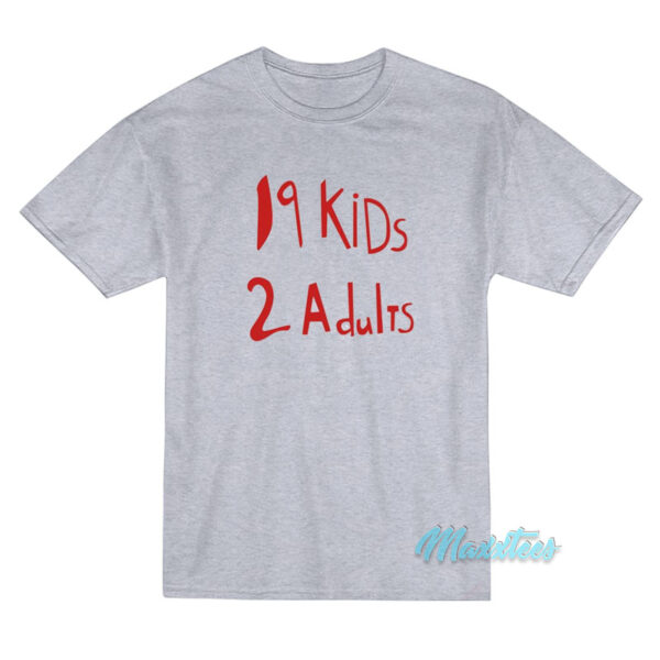 19 Kids 2 Adult T-Shirt