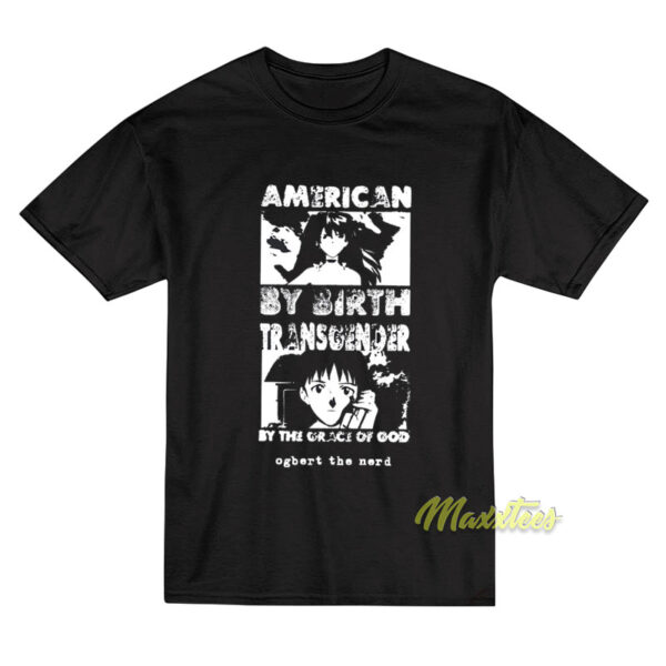 American By Birth Transgender T-Shirt
