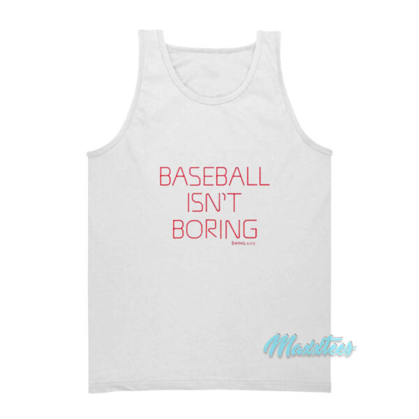 Baseball Isn't Boring Tank Top