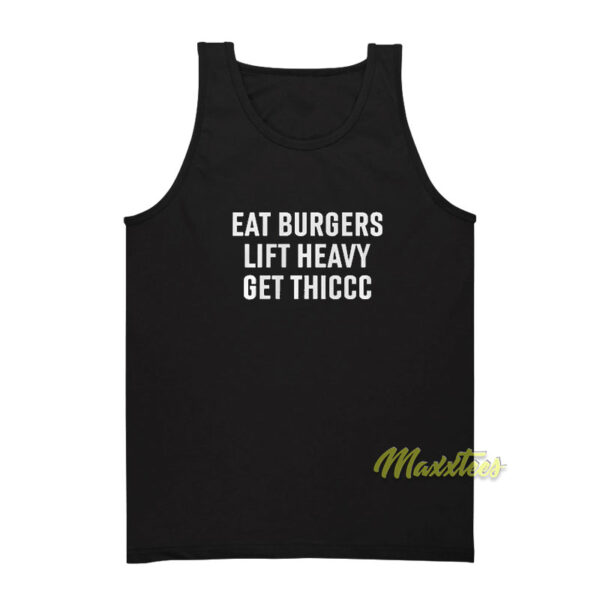 Eat Burgers Lift Heavy Get Thiccc Unisex Tank Top