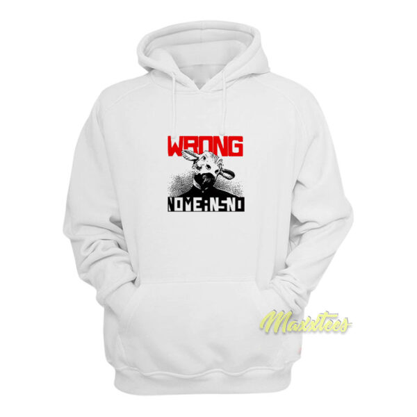 Nomeansno Wrong Hoodie