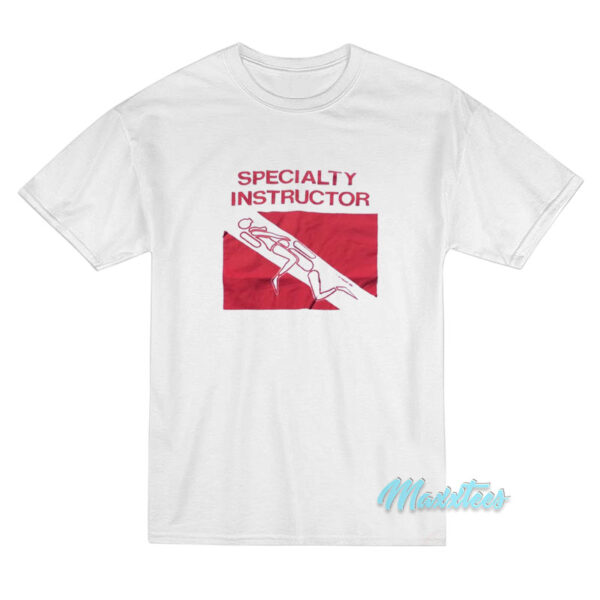 Specialty Instructor Sex Joke T-Shirt