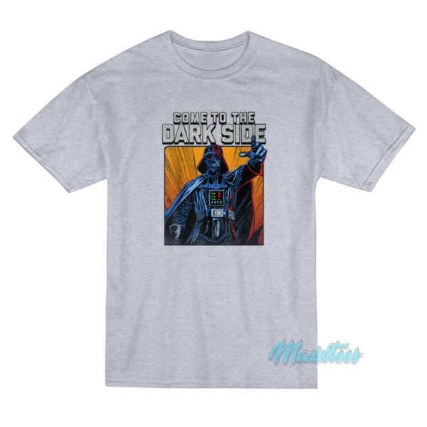 Star Wars Darth Vader Come To The Dark Side T-Shirt