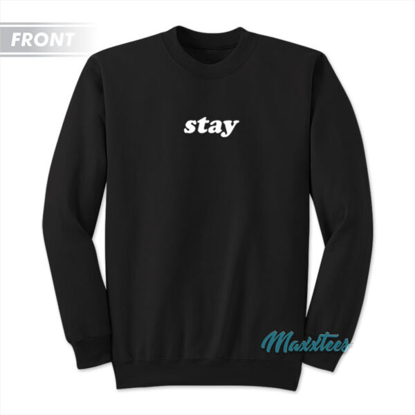 Stay If Suicide Ever Crosses Your Mind Sweatshirt