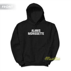 Alanis You Know How Us Catholic Girls Can Be Hoodie
