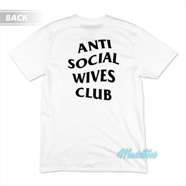 Anti Social Wives Club T-Shirt