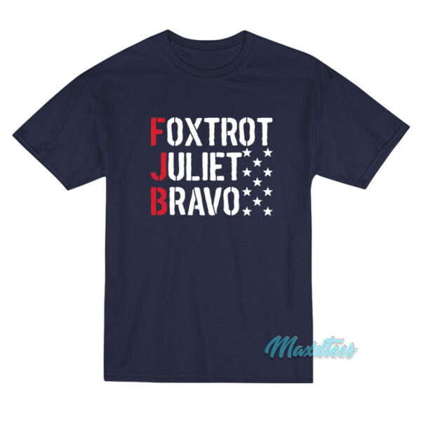 FJB Foxtrot Juliet Bravo T-Shirt