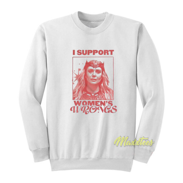 I Support Women's Wrongs Scarlet Witch Sweatshirt