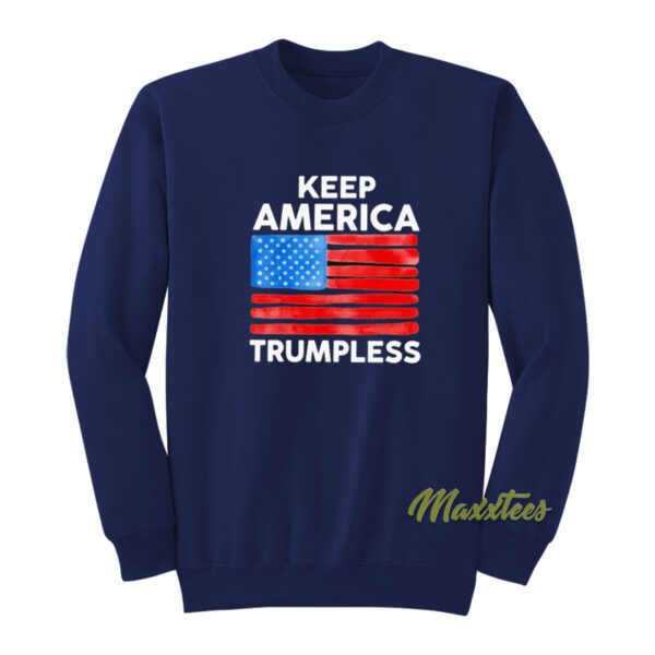 Keep America Trumpless Unisex Sweatshirt