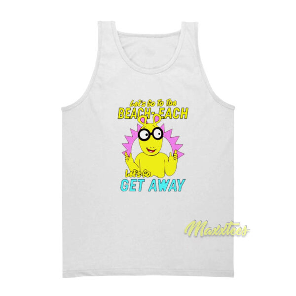 Lets Go To The Beach Each Let's Go Get Away Tank Top
