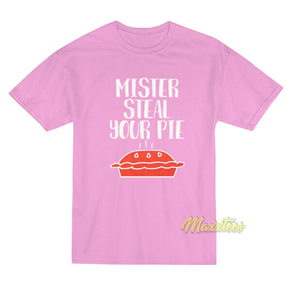 Mister Steal Your Pie T-Shirt