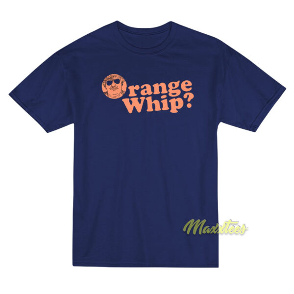 Orange Whip T-Shirt