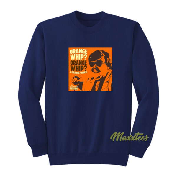Orange Whip Blues Brothers Sweatshirt