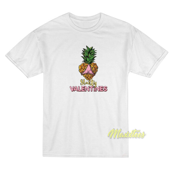 Pineapple Heart Slutty Valentines Slut T-Shirt