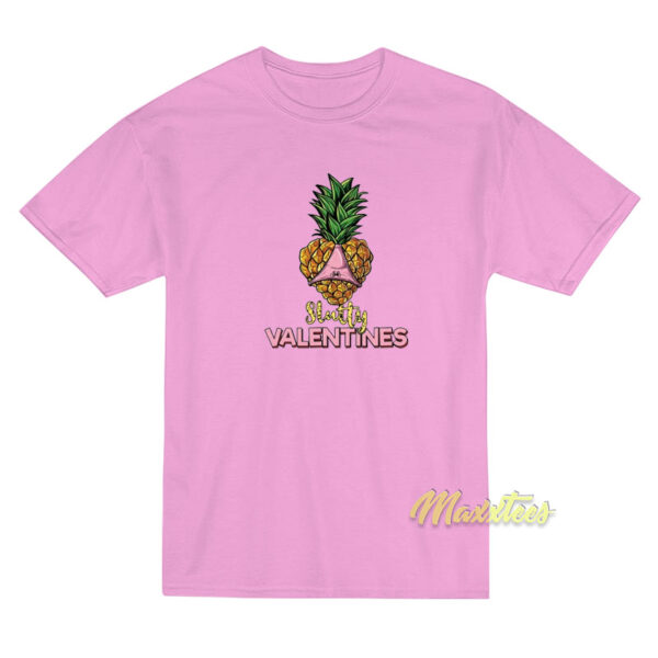 Pineapple Heart Slutty Valentines Slut T-Shirt